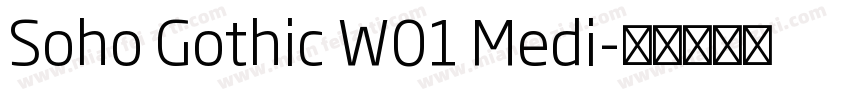 Soho Gothic W01 Medi字体转换